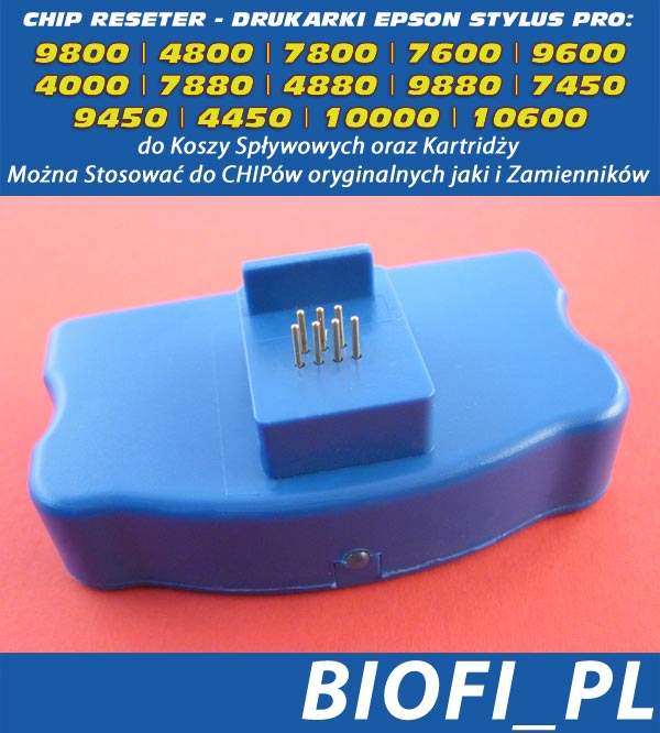 CHIP Reseter do Koszy Spływowych oraz Kartridży - Epson Stylus Pro: 9800 / 4800 / 7800 / 7600 / 9600 / 4000 / 7880 / 4880 / 9880 / 7880 / 7450 / 9450 / 4450 / 10000 / 10600